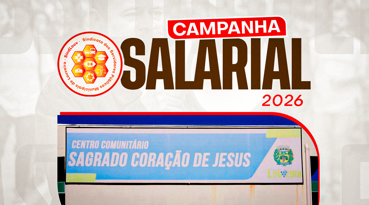 Sindicato inicia a Campanha Salarial 2026 e convoca Servidores para 1ª assembleia do ano. Será dia 29 de janeiro, no Sagrado Coração de Jesus, às 18h30