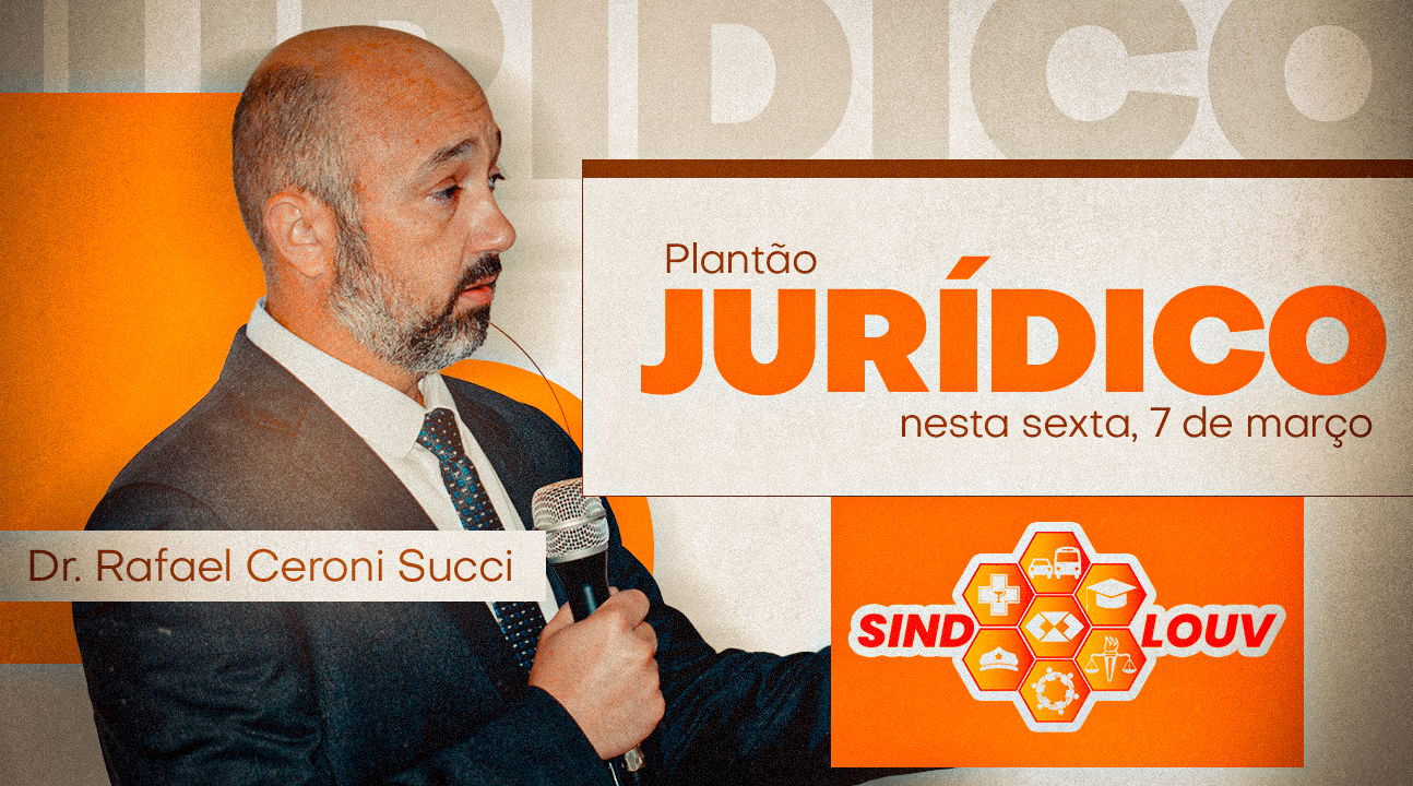 Dr. Rafael Ceroni Succi, advogado do Sindicato, terá plantão nesta sexta, 7 de março, das 9 horas ao meio-dia!