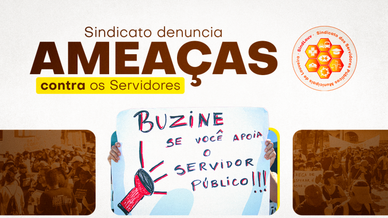 Sindicato denuncia ameaças contra Servidores manifestantes que estarão presentes na Festa da Uva
