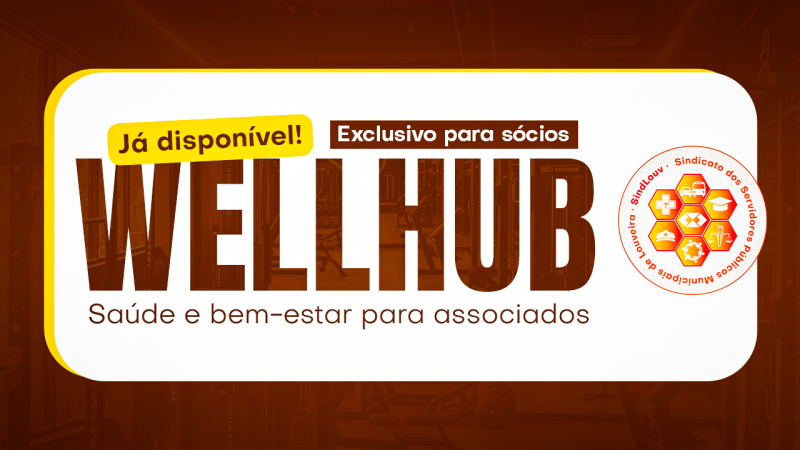 Nova parceria com a Wellhub garante planos exclusivos para sindicalizados do SINDLOUV e seus dependentes. Confira os detalhes!