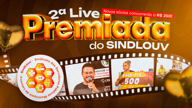 2ª Live Premiada do SINDLOUV terá sorteios, Vale-PIX de R$ 500 e prêmios exclusivo aos associados. Inscrevam-se!