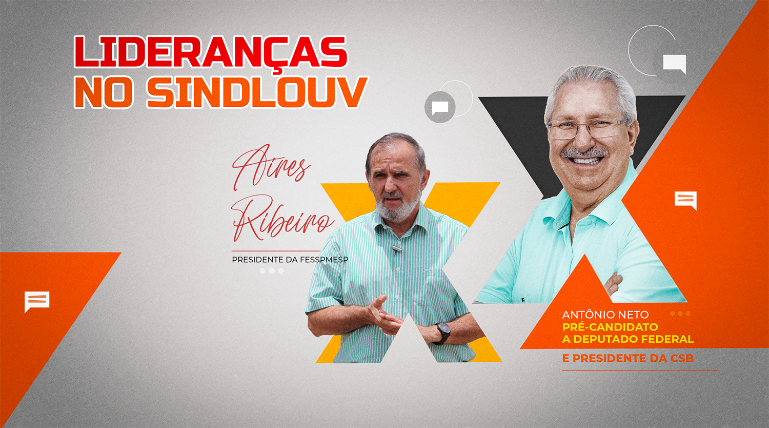 Sindlouv receberá lideranças do Sindicalismo nacional dia 14, às 18 horas. Você está convidado, Servidor!