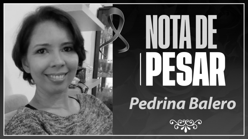 Damos adeus à Técnica de Enfermagem Pedrina Balero Frazão. Nosso mais profundo pesar!