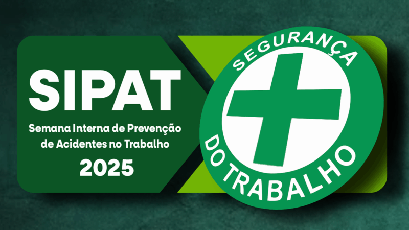 1ª SIPAT | Semana Interna de Prevenção de Acidentes do Trabalho será dia 30 de outubro (quinta), de manhã e a tarde
