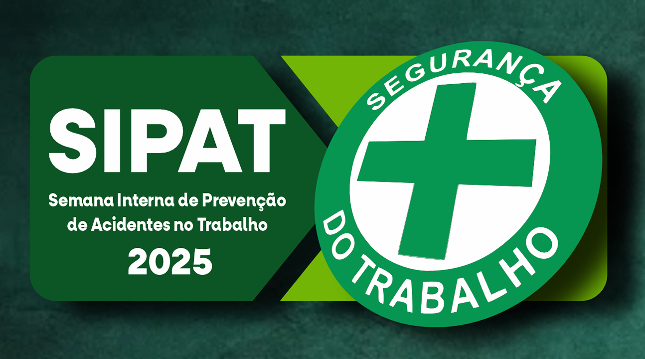 1ª SIPAT | Semana Interna de Prevenção de Acidentes do Trabalho será dia 30 de outubro (quinta), de manhã e a tarde