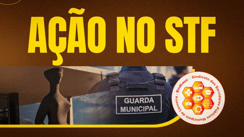 Confederação dos Servidores ingressa com ação no STF contra entendimento do TJSP que retira benefício dos Guardas Municipais