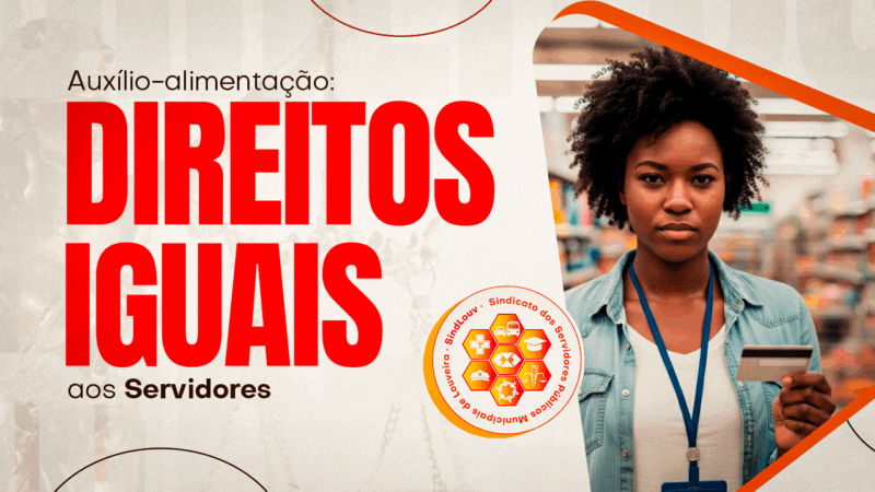 Sindicato pleiteia extensão de auxílio-alimentação diferenciado em dezembro para os Servidores do Executivo