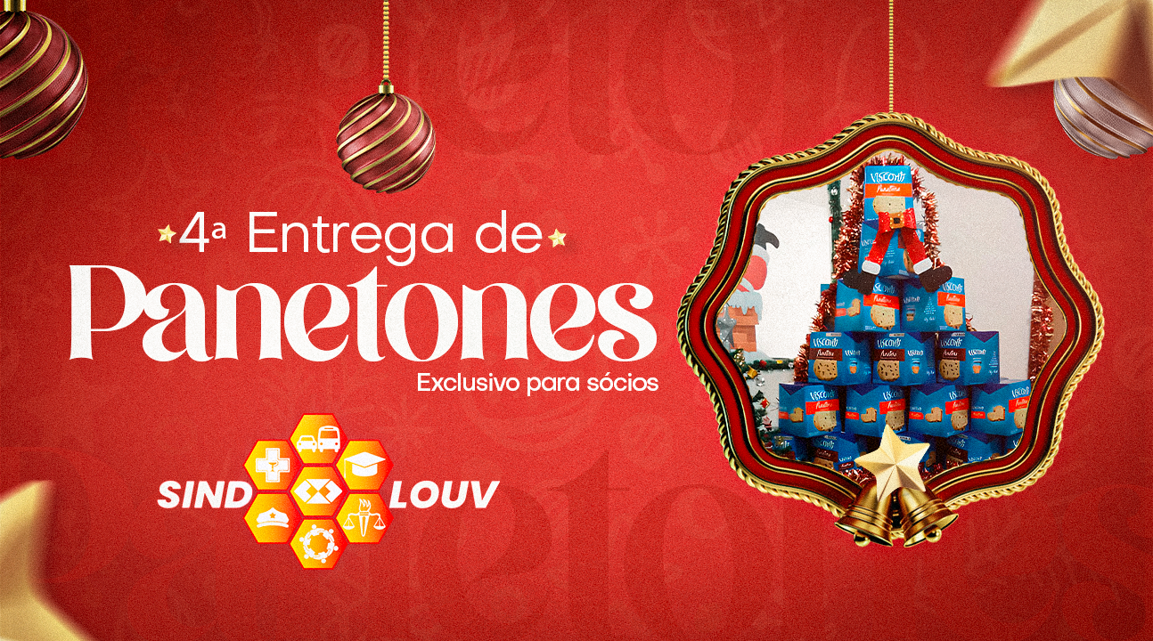 4ª Entrega de Panetones e Chocotones do Sindlouv será de 1º a 19 de dezembro, das 9 às 17 horas, exclusiva para asociados!