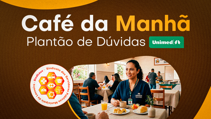 SINDLOUV promove Café da Manhã com plantão tira-dúvidas sobre nosso novo plano de saúde da Unimed 🩺