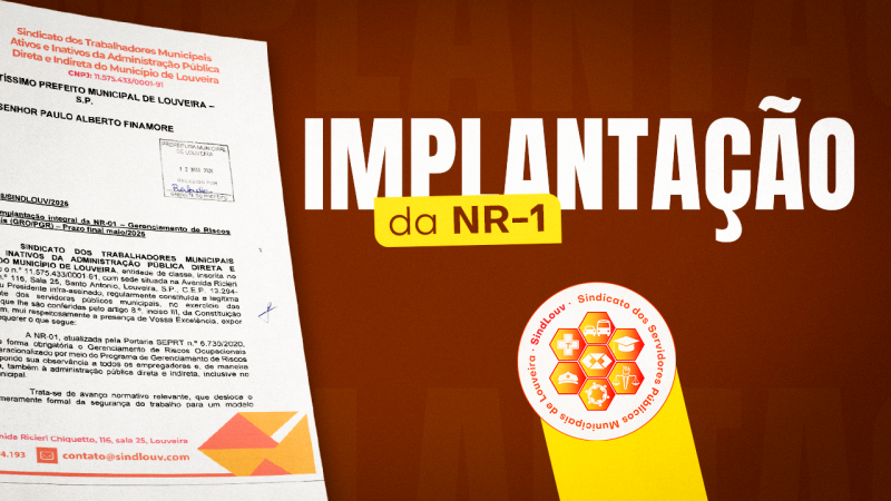Sindlouv cobra Prefeitura e CIPA sobre implementação integral da NR-1 em Louveira