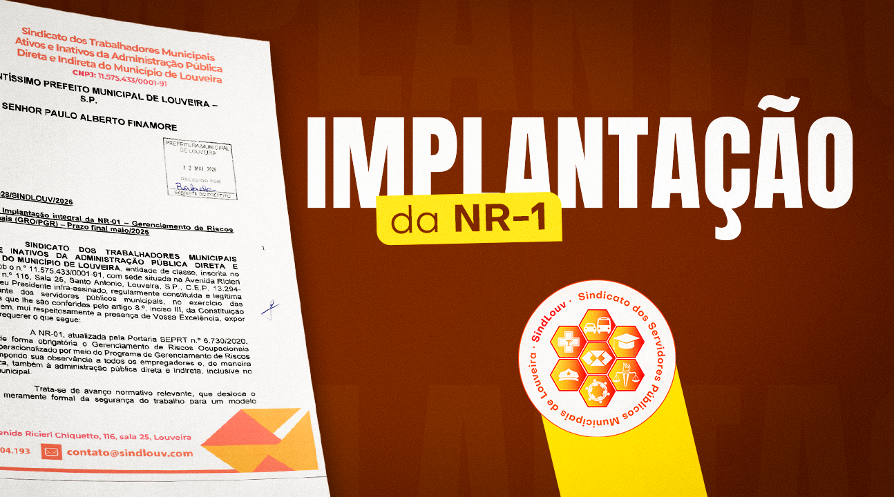 Sindlouv cobra Prefeitura e CIPA sobre implementação integral da NR-1 em Louveira