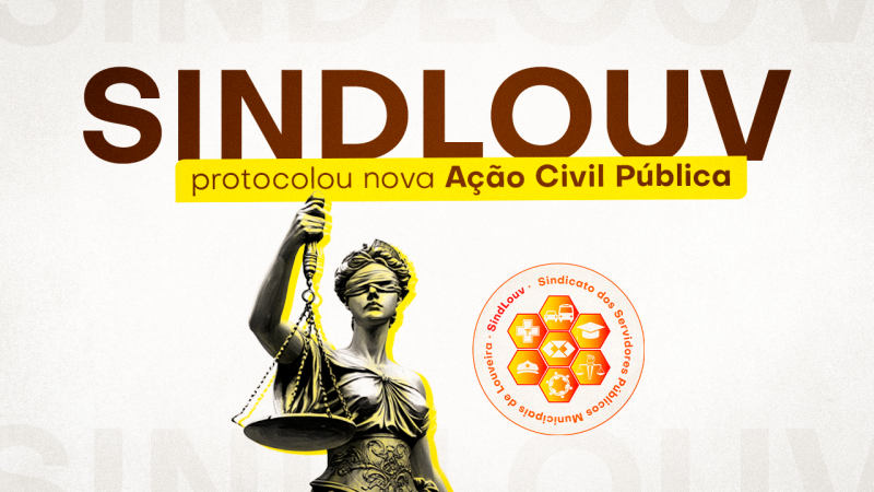Sindlouv protocola nova Ação Civil Pública contra prefeito de Louveira por omissões administrativas