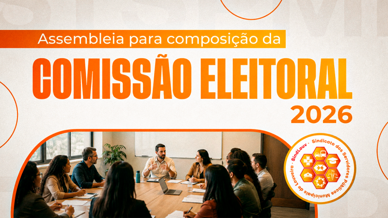 Eleições Sindicais 2026 | Assembleia para formação da Comissão Eleitoral será dia 18 de junho, às 18 horas (1ª chamada), e às 18h30 (2ª chamada)
