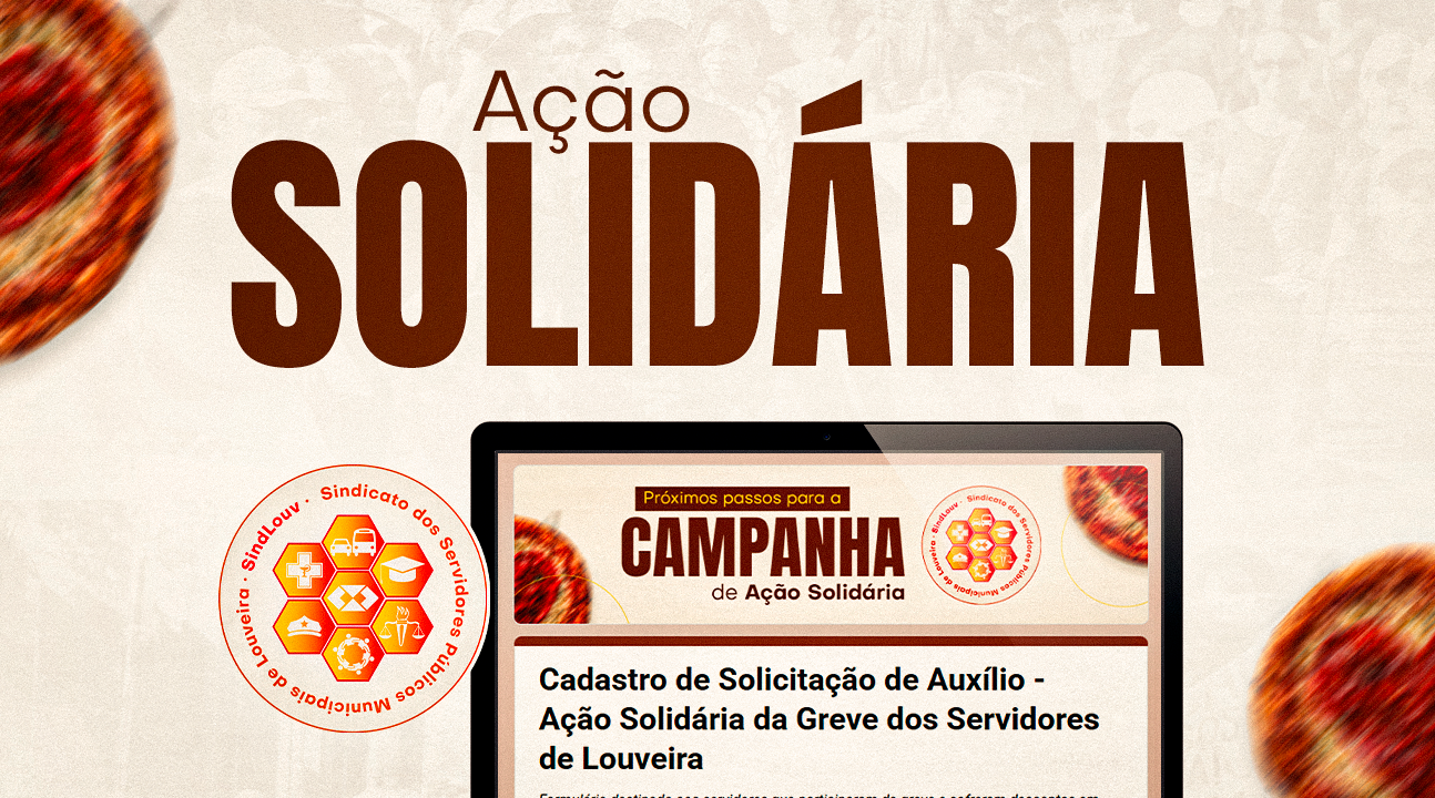 Ação Solidária da Greve | Sindicato agradece apoio coletivo e orienta Servidores para cadastro do auxílio financeiro